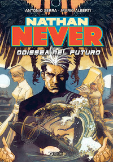 Nathan Never. Odissea nel futuro - Antonio Serra - Mario Alberti