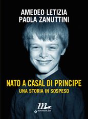 Nato a Casal di Principe. Una storia in sospeso