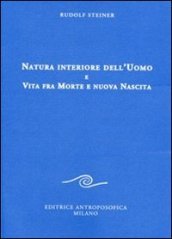 Natura interiore dell uomo e vita fra morte e nuova nascita