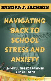 Navigating Back To School Stress And Anxiety