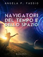 Navigatori del tempo e dello spazio