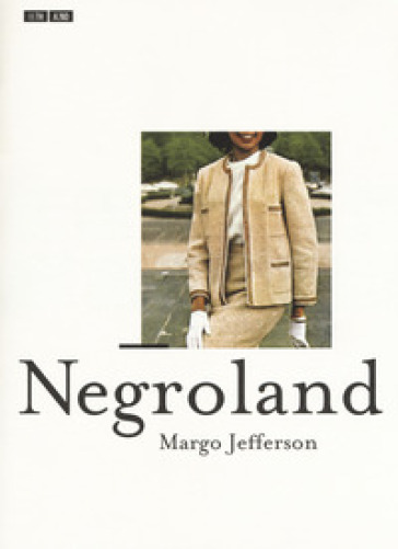 Negroland - Margo Jefferson