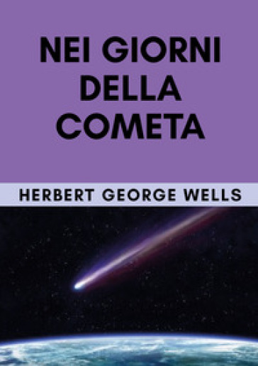 Nei giorni della cometa - Herbert George Wells