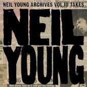 Neil young archives v.iii takes