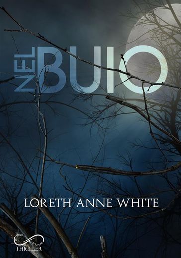 Nel Buio - Loreth Anne White - Francesca Chiavarini