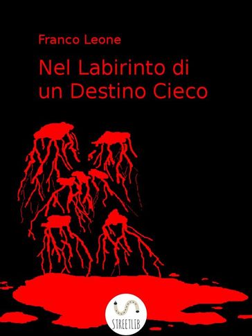 Nel Labirinto di un Destino Cieco - Franco Leone