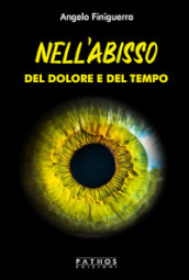 Nell abisso del dolore e del tempo