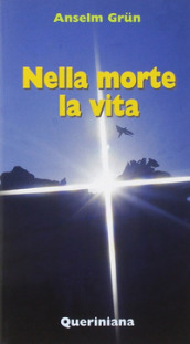 Nella morte la vita