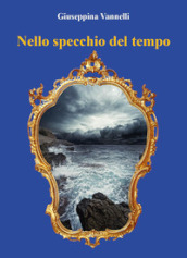 Nello specchio del tempo