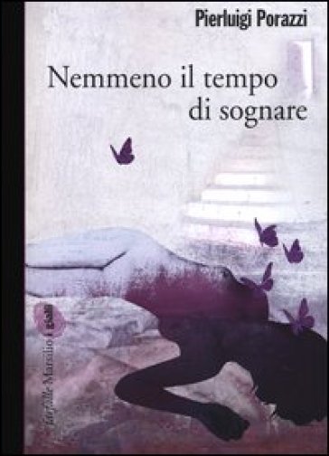 Nemmeno il tempo di sognare - Pierluigi Porazzi