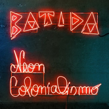 Neon colonialismo - Batida