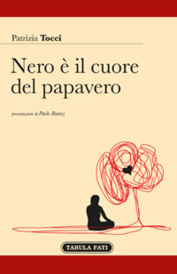 Nero è il cuore del papavero - Patrizia Tocci