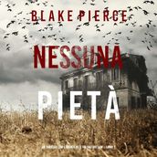 Nessuna Pietà (Un thriller con l agente dell FBI Valerie Law  Libro 1)