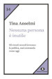 Nessuna persona è inutile. Gli eventi recenti invocano la politica, mai necessaria come oggi