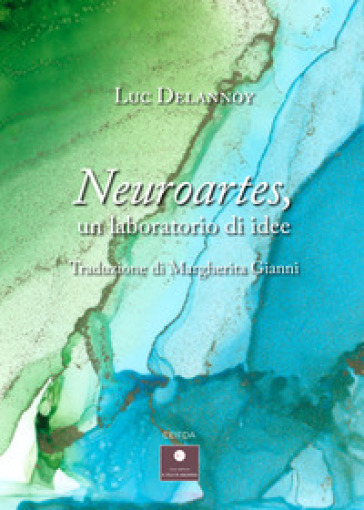 Neuroartes, un laboratorio di idee - Luc Delannoy