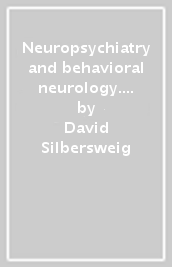 Neuropsychiatry and behavioral neurology. Principles and practice