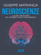 Neuroscienze: l ultima frontiera del pensiero unico neoliberista