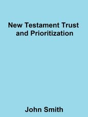 New Testament Trust and Prioritization