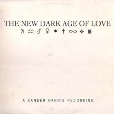 New dark age of love - XANDER HARRIS