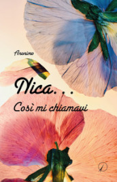 Nica... Così mi chiamavi