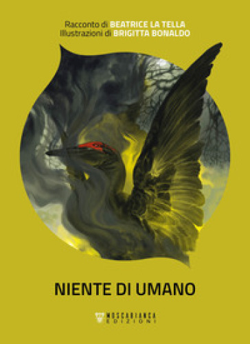 Niente di umano - Beatrice La Tella