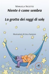 Niente è come sembra. La grotta dei raggi di sole