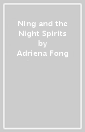 Ning and the Night Spirits