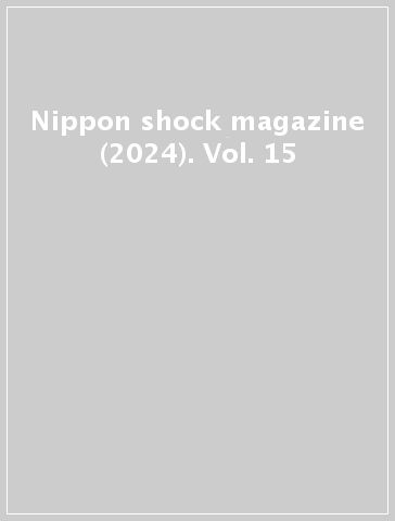 Nippon shock magazine (2024). Vol. 15