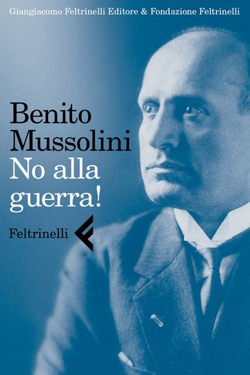 No alla guerra! - Benito Mussolini