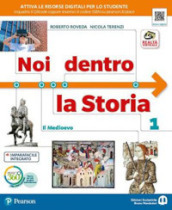 Noi dentro la storia. Per la Scuola media. Con e-book. Con espansione online. Vol. 1