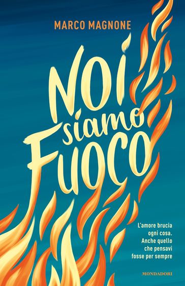 Noi siamo fuoco - Marco Magnone