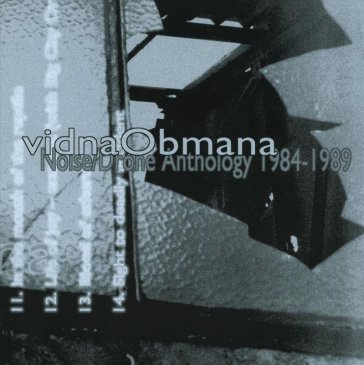 Noise/drone anthology 1984-1989 - Vidna Obmana