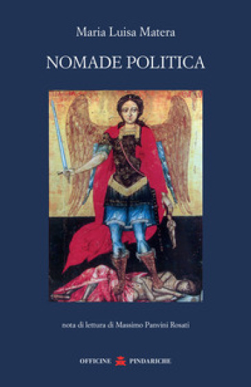 Nomade politica. Nuova ediz. - Maria Luisa Matera