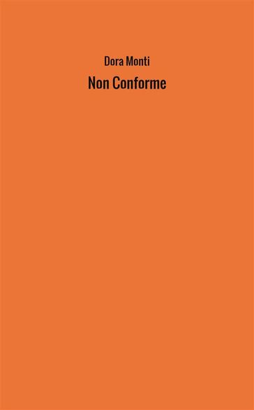 Non Conforme - Dora Monti