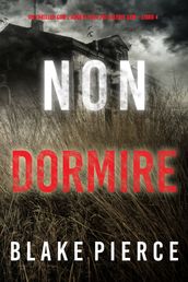 Non Dormire (Un thriller con l agente dell FBI Valerie Law  Libro 4)