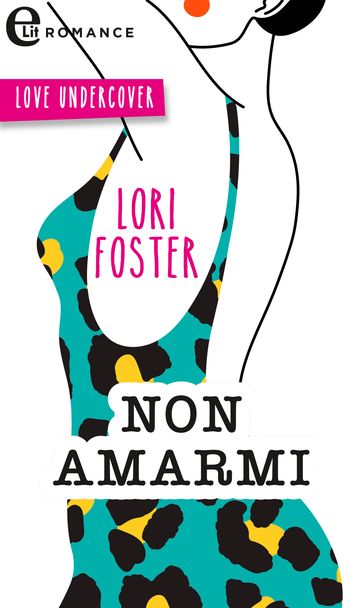 Non amarmi - Lori Foster