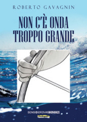 Non c è onda troppo grande