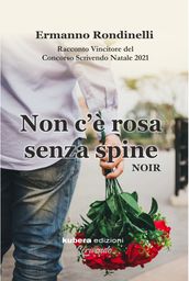 Non c è rosa senza spine