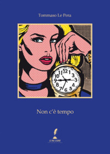 Non c'è tempo - Tommaso Le Pera