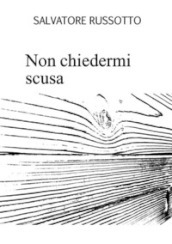 Non chiedermi scusa