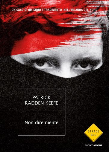 Non dire niente - Patrick Radden Keefe