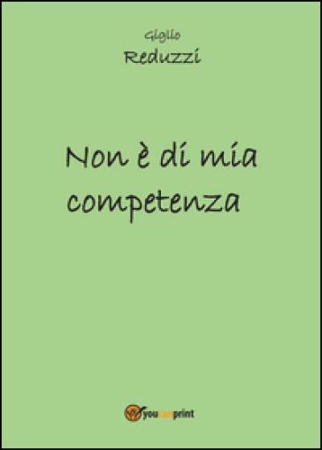 Non è di mia competenza - Giglio Reduzzi