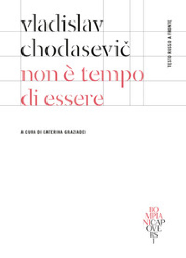 Non è tempo di essere. Testo russo a fronte - Vladislav F. Chodasevic