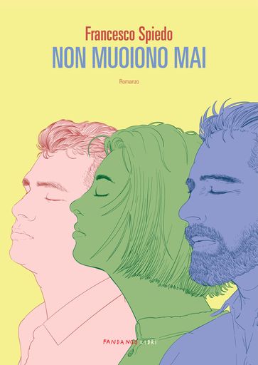 Non muoiono mai - Francesco Spiedo