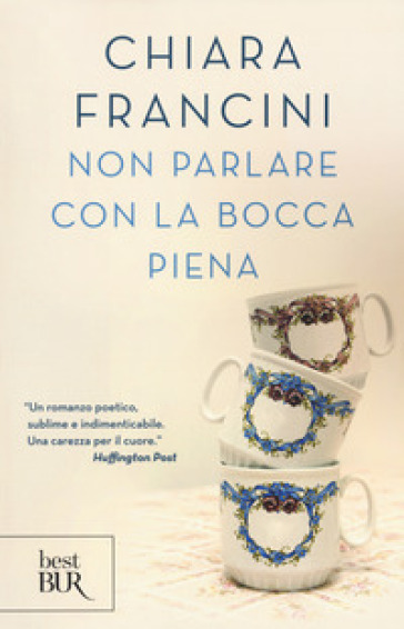 Non parlare con la bocca piena - Chiara Francini