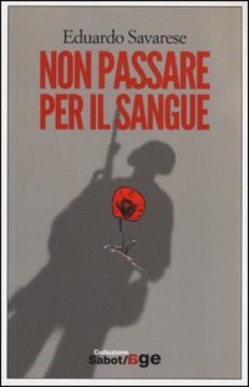 Non passare per il sangue - Eduardo Savarese