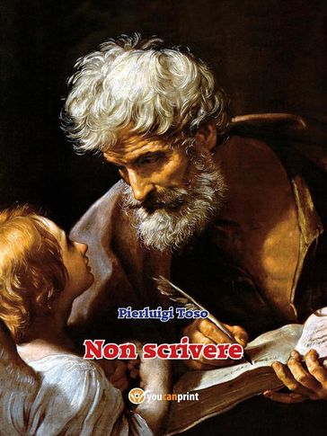 Non scrivere - Pierluigi Toso