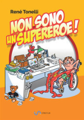 Non sono un supereroe!