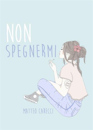 Non spegnermi - Matteo Carecci