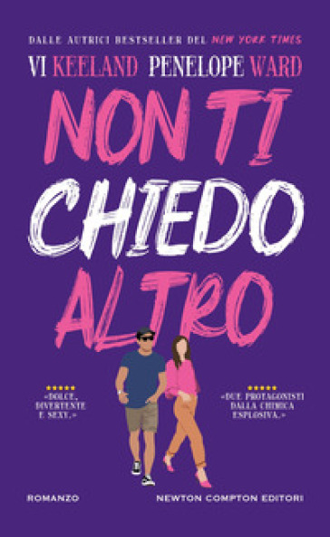 Non ti chiedo altro - Vi Keeland - Penelope Ward